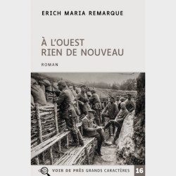 Livre à gros caractères - Remarque, Erich Maria - À l'ouest rien de nouveau