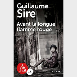 Livre à  gros caractères - Guillaume Sire - Avant la longue flamme rouge