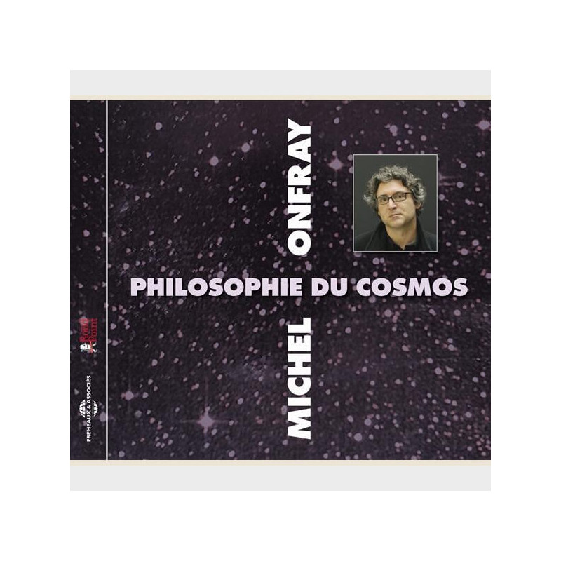 Livre audio - MICHEL ONFRAY - COSMOS (PHILOSOPHIE DU)