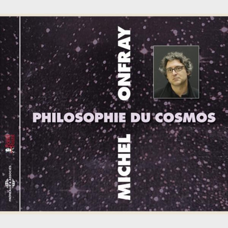 Livre audio - MICHEL ONFRAY - COSMOS (PHILOSOPHIE DU)