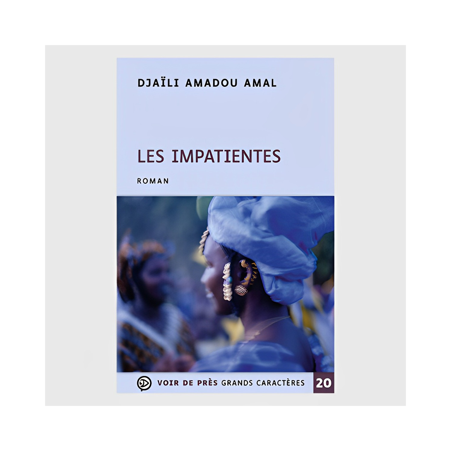 Les Impatientes de l'auteur Djaïli Amadou Amal- Livre - Lire Demain