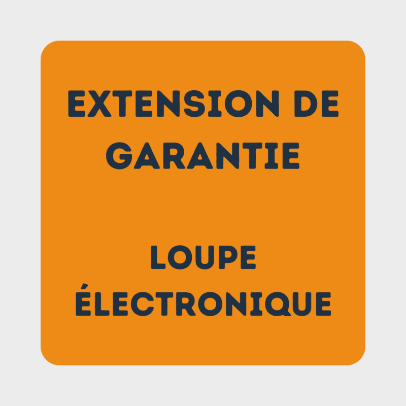 extension de garantie loupe électronique